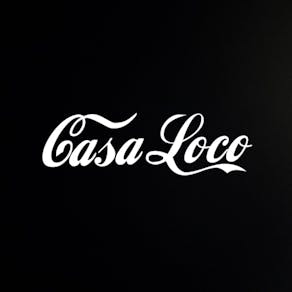 CASA LOCO - 30th Anniversary