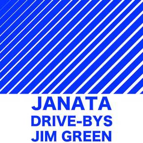 Janata / Drive Bys / Jim Green