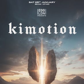 Egg LDN Pres: Kimotion