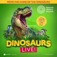Natural History Museum presents Dinosaurs Live! at The Old Savoy Home Of The Deco Theatre
