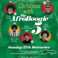 Afroboogie Presents Christmas with the Afroboogie 5 at The Castle Rooms Uddingston Glasgow
