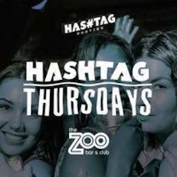 Hashtag Thursdays Zoo Bar Student Sessions Tickets | ZOO BAR London  | Thu 26th May 2022 Lineup