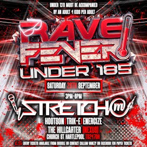 RAVE FEVER UNDER 18s