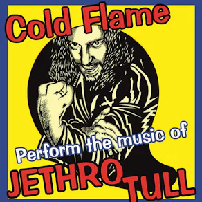 Cold Flame perform the music of Jethro Tull