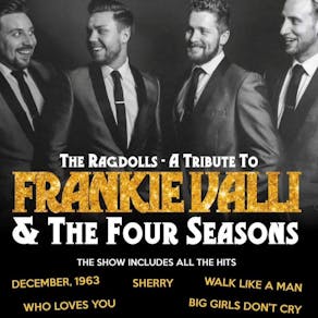 The Ragdolls - Jersey Boys Tribute