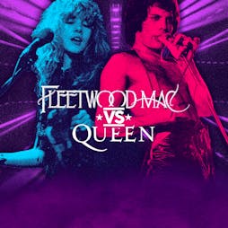 Fleetwood Mac Vs Queen Tickets | Camp And Furnace Liverpool   | Sat 22nd January 2022 Lineup