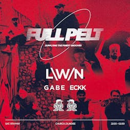 Full Pelt Presents L\W/N Tickets | Church Dundee Dundee  | Sat 11th May 2024 Lineup