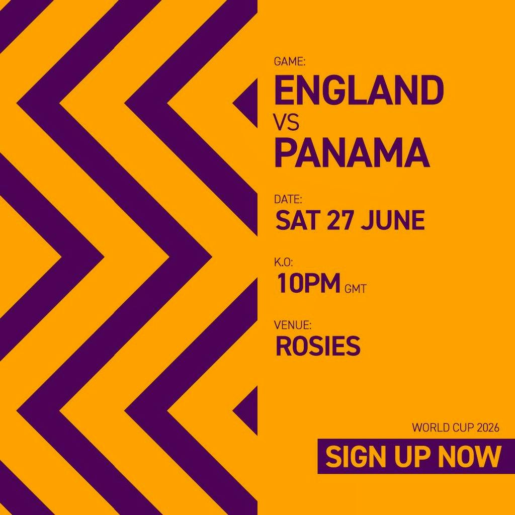 ENGLAND VS PANAMA Sat 27/06/26 FANZONE [SIGN UP NOW] at Rosies   Birmingham
