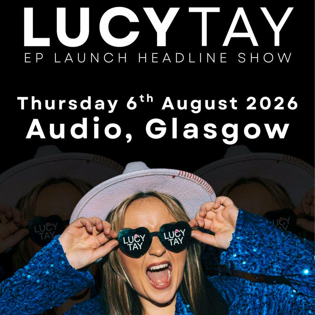 Lucy Tay EP Launch Headline Show at Audio Glasgow
