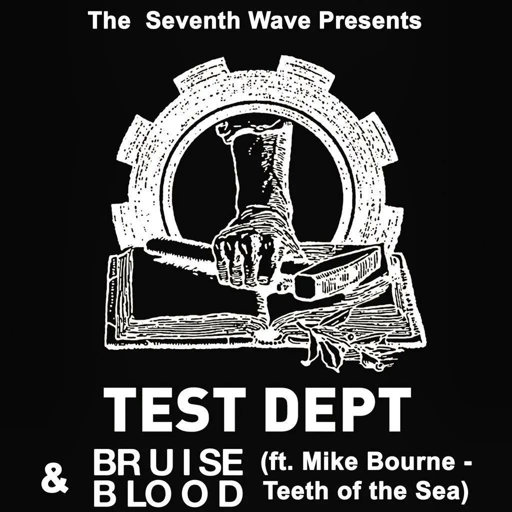 Test Dept + Bruise Blood (ft. Mike Bourne of Teeth of the Sea) at The Castle And Falcon