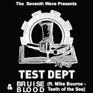 Test Dept + Bruise Blood (ft. Mike Bourne of Teeth of the Sea) at The Castle And Falcon
