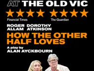 How The Other Half Loves at Old Vic Theatre