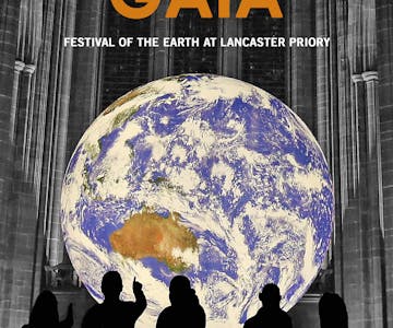 Gaia Festival of the Earth at Lancaster Priory 