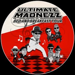 Ultimate Madnezz Tickets | 45Live Kidderminster  | Fri 28th June 2024 Lineup