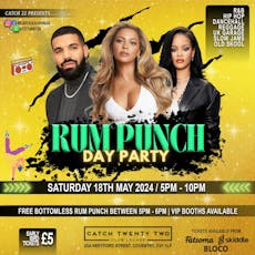 Rum Punch Day Party / Free Rum Punch between 5pm - 6pm at Catch 22