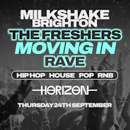 Milkshake - The Freshers Moving In Rave at Horizon