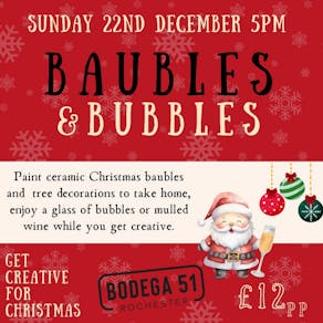 Baubles & Bubbles - 22/12/24