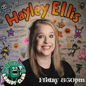 Hayley Ellis and more || Creatures Comedy Club