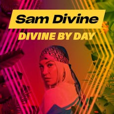 XOYO Presents : Divine By Day w/ Sam Divine at XOYO Birmingham