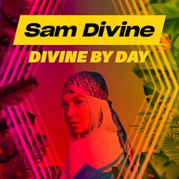 XOYO Presents : Divine By Day w/ Sam Divine Tickets | XOYO Birmingham Birmingham  | Sun 5th May 2024 Lineup