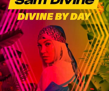 XOYO Presents : Divine By Day w/ Sam Divine