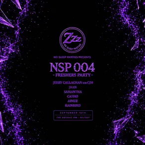 No Sleep Parties 004 - FRESHERS PARTY