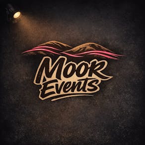 Moor Events Presents