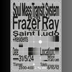 Foreplay: Soul Mass Transit System b2b Frazer Ray (3 Hour set) + at The Wire Club