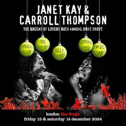 Janet Kay & Carroll Thompson Tickets | The Forge Arts Venue London  | Fri 13th December 2024 Lineup