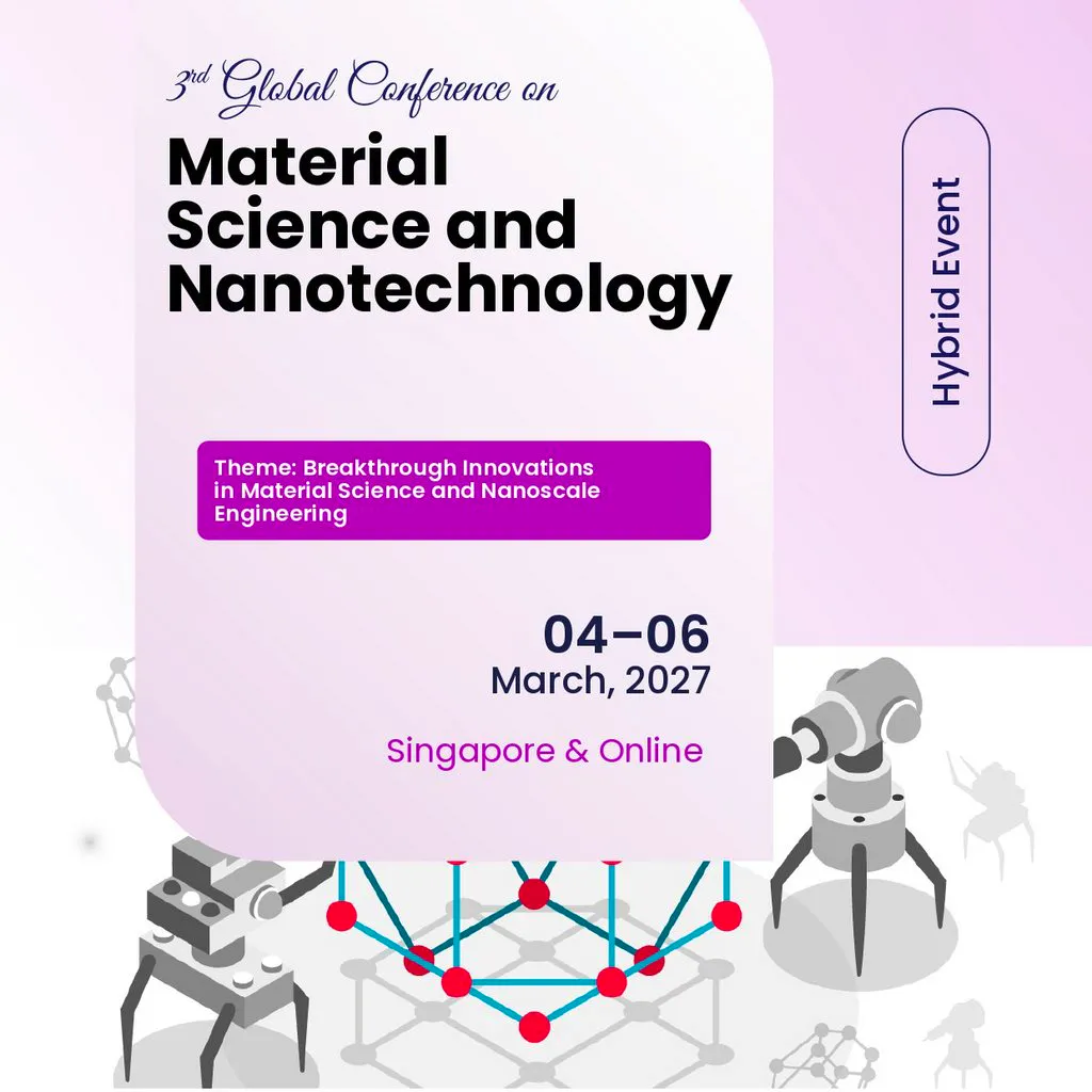 3rd Global Conference on Material Science and Nanotechnology at Iris Scientific Group