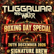Tuggawar & The Warr Boxing Day Special at Signature Brew Haggerston