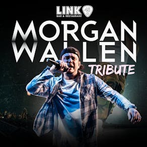 Morgan Wallen: Tribute Show