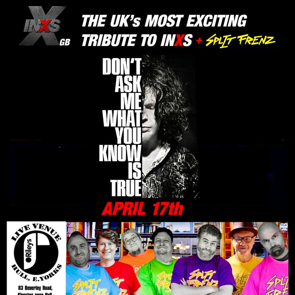 INXS (GB) plus Splitz Frenz support at O'Rileys at ORILEYS LIVE MUSIC VENUE