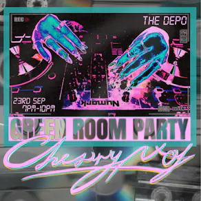 Cherry Not, Green room party