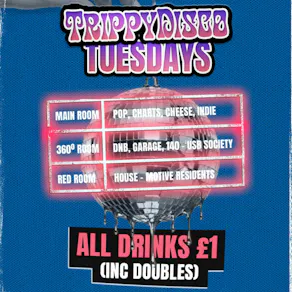 TrippyDisco Tuesdays - £1 On All Drinks!