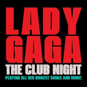 Lady Gaga: The Club Night - SONIC Room 3 Takeover