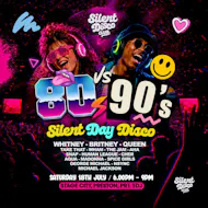 80's v 90's - Silent Disco Club Daytime Party at Stage City Preston