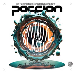 PaSSion Presents Fantastic Plastic | A Vinyl Only Experience Tickets | O2 Academy Leicester  | Sat 2nd November 2024 Lineup