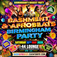 Bashment & Afrobeats Birmingham Party at 44 LOUNGE