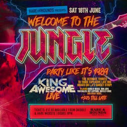 Welcome To The Jungle - Party Like It's 1989 Tickets | Hare And Hounds Birmingham  | Sat 18th June 2022 Lineup