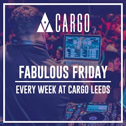 Fabulous Friday Tickets | Cargo Leeds Leeds  | Fri 27th January 2023 Lineup