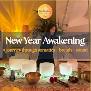 New Year Awakening - A Journey Through Somatics + Breath + Sound