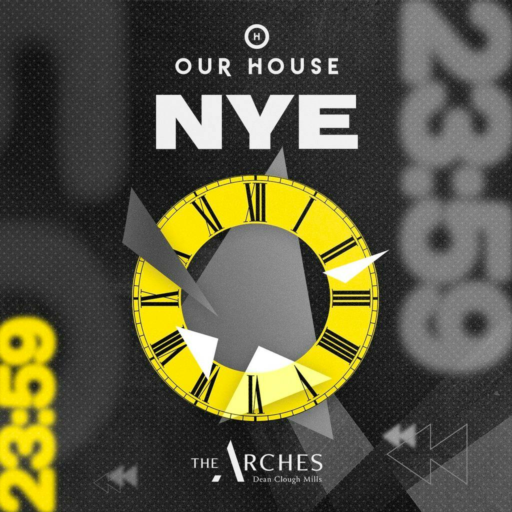 Our House NYE Party at The Arches Events Venue