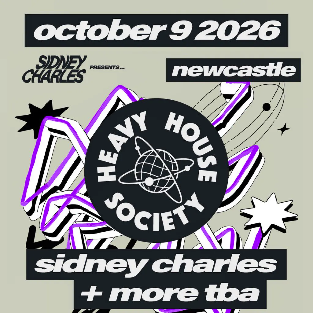 Heavy House Society: Sidney Charles + more at Digital Newcastle