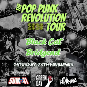POP PUNK REVOLUTION TOUR @ BlackCat, Bridgend