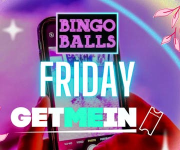 Bingo Balls Fridays // Bingo + Massive Ball-Pit + RnB & Pop Party // Bingo Balls Manchester // Get Me In!