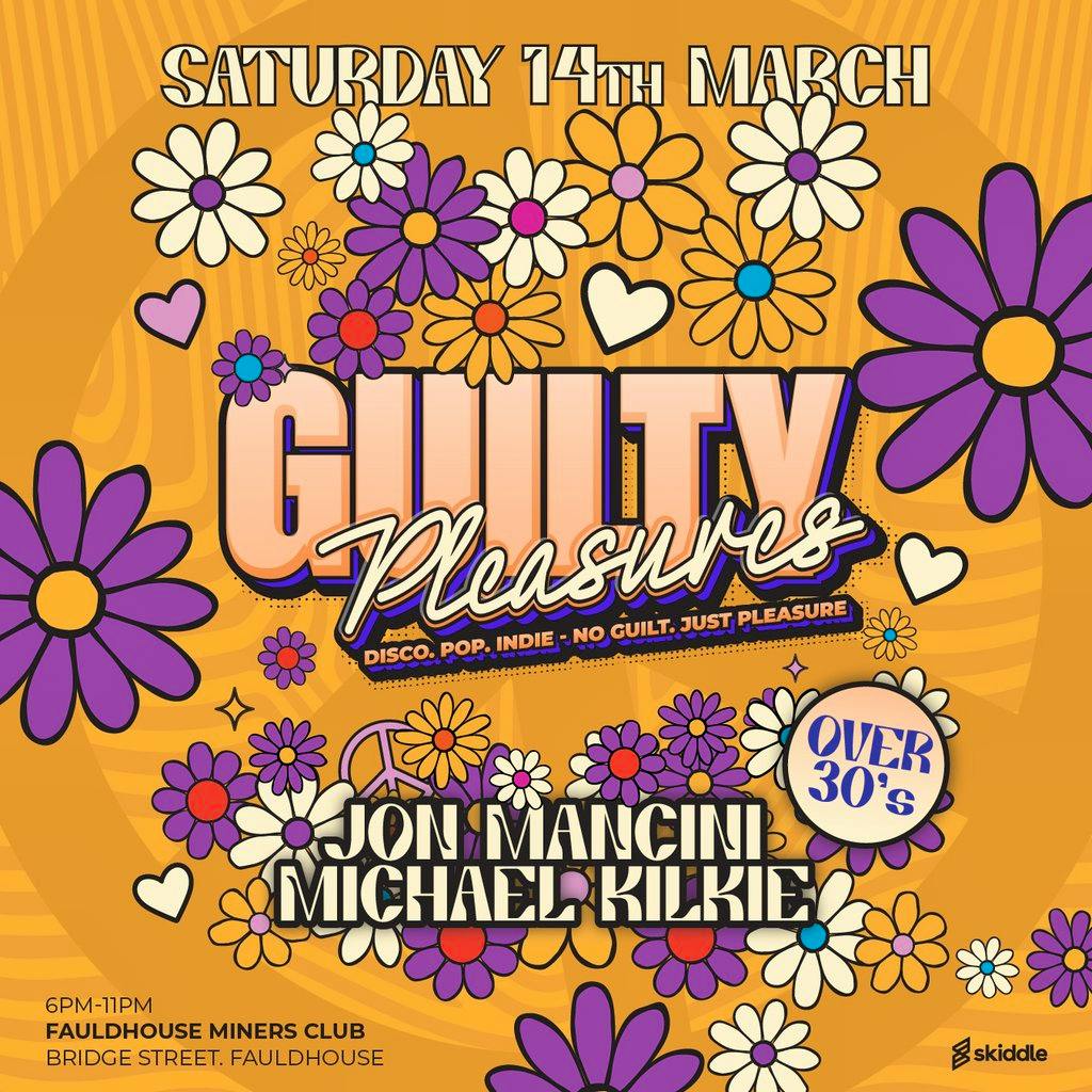 GUILTY PLEASURES - Sat March 14th - Fauldhouse at Fauldhouse Miners Welfare Club