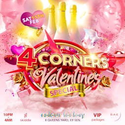 4 Corners Valentines Edition Tickets | Colour Factory London London  | Sat 11th February 2023 Lineup