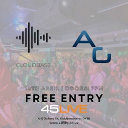 BAND TAKEOVER: Cloudbase & AudioGenika & The TYSMS | 45Live Kidderminster  | Thu 18th April 2024 Lineup