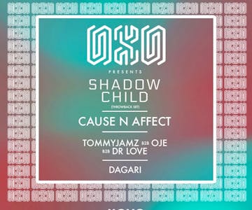 OXO Sounds: Shadow Child & Cause N Affect